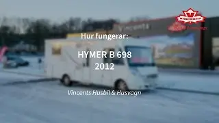 Hur fungerar HYMER B 698  - Vincents Husbil & Husvagn