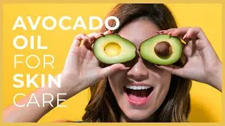 Unlocking the Power of Avocado Oil for Flawless Skin: Tips, Products and Results