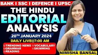 The Hindu Editorial Analysis |20th JANUARY, 2024| Vocab, Grammar, Reading, Skimming | Nimisha Bansal