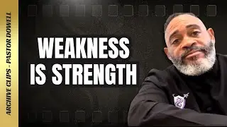 Thorns of Favor: How Weakness Becomes Strength | Pastor Dowell