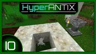 HyperAntix - 10 - Starting Botania  | 1.10 Modded Minecraft Hypermine