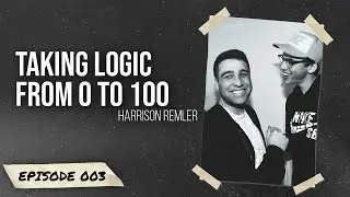 Taking Logic from 0 to 100 with Harrison Remler