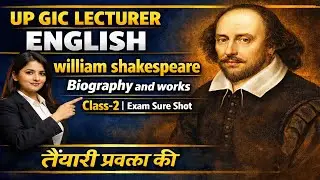 UP GIC Lecturer English 2026 | William Shakespeare Biography | Class-2 | Master One-Shot🎯✅📌