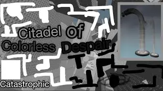 Citadel of Colorless Despair (CoCD) ALL JUMPS (Cuts) CATASTROPHIC