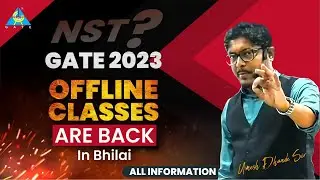 Offline Classes are Back in Bhilai | GATE 2023 | NST? All Information by Dhande Sir