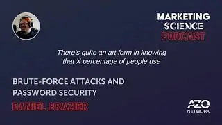 Brute-Force Attacks and Password Security - Marketing Science Podcast