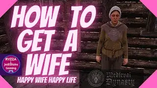 How To Get A Wife (Very Simple Steps) Medieval Dynasty Xbox