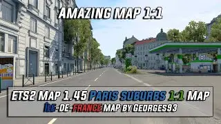AMAZING MOD MAP ETS2 Map 1.45 Paris suburbs 1:1 Map (&Icirc;le-de-France)