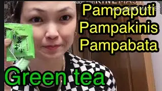 Pampaputi/ pampakinis/ pampabata sa murang halaga green tea san kapa !