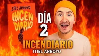 Día 2 IncenDiario 🔥 Capitulo 2