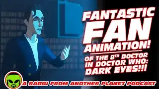 Fantastic Fan animation of the 8th Doctor in Doctor Who Dark Eyes!!!