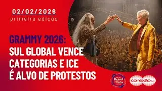 Grammy 2026: Sul Global vence categorias e ICE é alvo de protestos | Conexão BdF - 1ª Edição