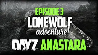 DayZ Story 3/3 | Never Give Up