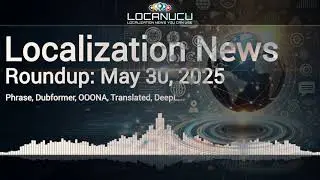 Localization News 29/05/2025: Phrase Multimedia, Dubformer+OOONA AI, HeyGen, Translated, RWS