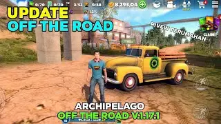 UPDATE OFF THE ROAD OTR 1 MAP ARCHIPELAGO V 1.17.1