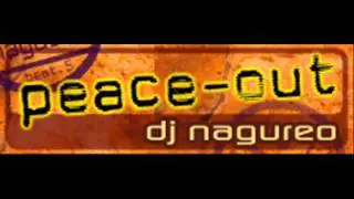 dj nagureo - peace-out (HQ)