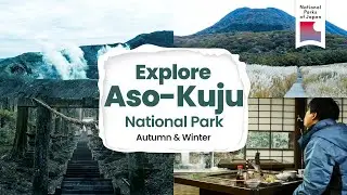 Aso-Kuju | Autumn and Winter | National Parks of Japan