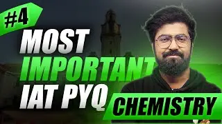 IAT Chemistry PYQ with Detailed Solution | IISc | IIT Madras | IISER |  Q4
