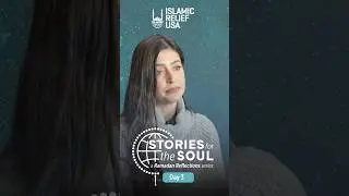 Stories for the Soul - Day 3 - Ramadan Reflections 2025 - Islamic Relief USA