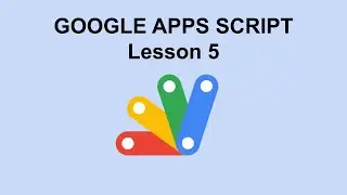 Google Apps Script for Beginners: how to use loops | Lesson 5