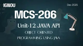 IGNOU MCS-206 (Unit-12) JAVA API &ndash; Object Oriented Programming Using Java pgdca #ignou #tee #exam