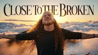 Close to the Broken &ndash; Brandon Lake Style Gospel Worship Song 2025