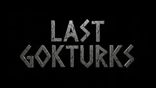 Last Gokturks  - The Southern Massacre 1.Bölüm