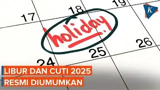 Berikut Daftar Lengkap 27 Hari Libur dan Cuti Bersama di Tahun 2025