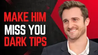 How To Actually Make A Man Miss You Like Crazy  MATTHEW HUSSEY