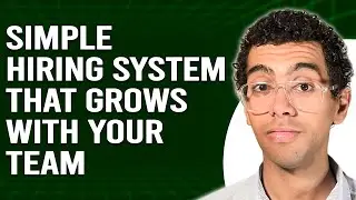 The Simple Hiring System That Grows With Your Team