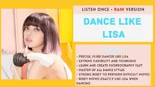 Dance EXACTLY like LISA BLACKPINK {listen once EXTREMELY DETAILED!} || Rain Subliminal + Visualiser