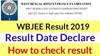 WBJEE Result 2019, Cut Off Marks, Rank How to check Result 2019