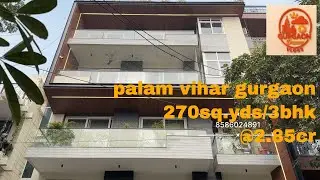 Palam vihar Gurgaon || 270sq.yds || 3bhk || Gurgaon dream vlogs 