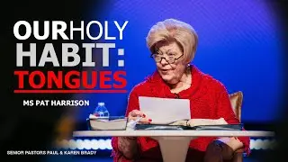 Our Holy Habit: Praying in Tongues | Pat Harrison