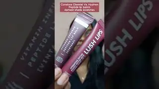 Conscious Chemist Vs. Hyphen Lip Balms - Swatch darkest shades