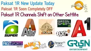 Paksat 1R @38E New Update|Paksat 2R Completely OFF Soon|1R Channels Shift on Other Settlite KU Band