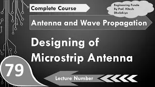 Designing of Microstrip Antenna in Antenna and Wave Propagation by Engineering Funda
