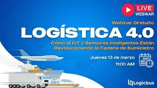 Logística 4.0: Cómo el IoT y Sensores Inteligentes Están Revolucionando la Cadena de Suministro