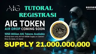 Tutorial Registrasi AIG Token Garap Lebih Awal‼️Airdrop Terbaru