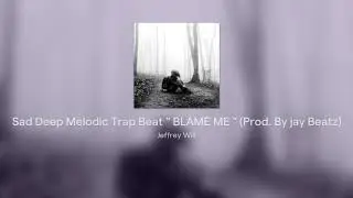 Sad Deep Melodic Trap Beat 