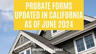 Probate Forms Updated in California as of June 2024