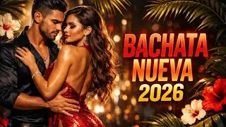 Bachata Nueva 2026 Newest 🎧 Most Popular Bachata Songs 2026
