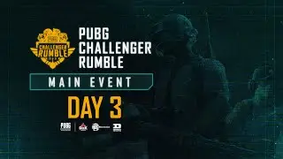 PUBG Challenger Rumble 2021 - Main Event | Day 3