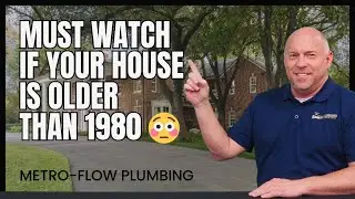 Is Your Home Older Than 1980? Check Your Drain Lines Now!