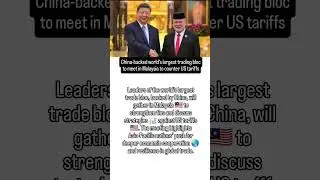 🌏 China-Backed Trade Bloc Meets in Malaysia | Countering US Tariffs 🇺🇸 #Shorts