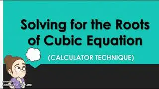 Solving for the Roots of a Cubic Equation | Calculator Technique