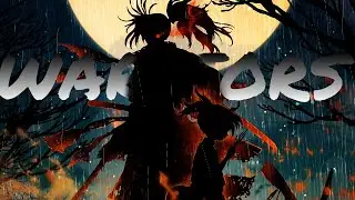 Warriors「AMV」Anime Mix 