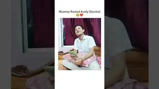 Mummy Rocked Aunty Shocked 😂❤️ | #funny #comedy #vairal #shorts #short