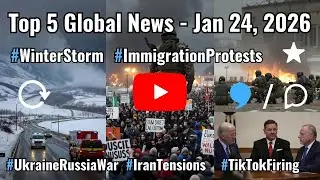 Top 5 Global News Headlines &ndash; January 24, 2026 (Part 1)
