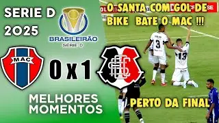 Maranh&atilde;o x Santa Cruz | Semi_Final da Serie D 2025 | Ida | Melhores Momentos